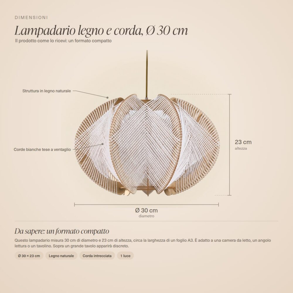 Dimensioni del lampadario in legno e corda: 30 cm di diametro, 23 cm di altezza